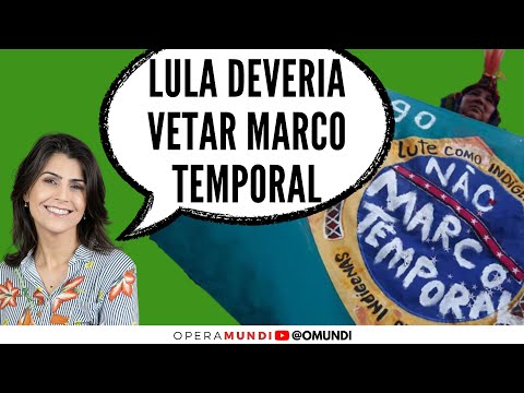 Lula deveria vetar o Marco Temporal - Manuela D'Ávila