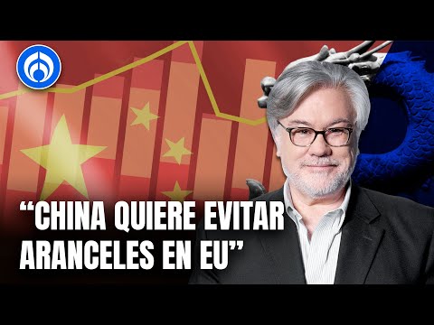 China exporta productos a México para evitar aranceles en EU: Ruiz Healy
