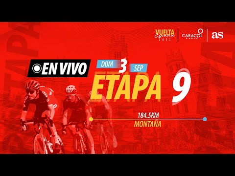 Vuelta a España 2023 EN VIVO: Etapa 9 / 184.5 kilómetros, con llegada al Collado de la Cruz