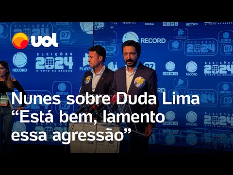 Nunes lamenta agressão contra Duda Lima: 'Evento muito ruim para democracia'