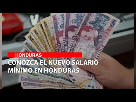 Conozca el nuevo salario mínimo en Honduras