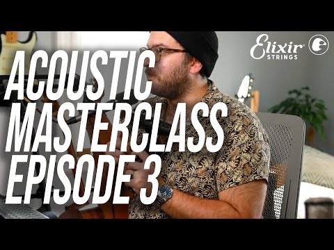 Tom Anello Acoustic Guitar Masterclass Lesson, Episode 3 | ELIXIR Strings
