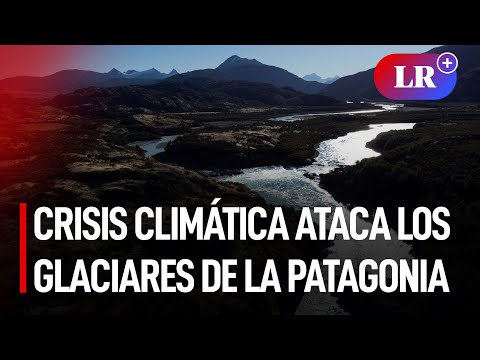 Crisis climática en Chile ataca los glaciares de la Patagonia