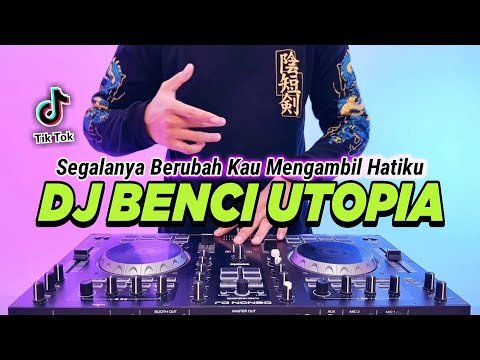 DJ KAU MENGAMBIL HATIKU JADIKANNYA KELABU - BENCI UTOPIA REMIX FULL BASS VIRAL TIKTOK TERBARU 2024