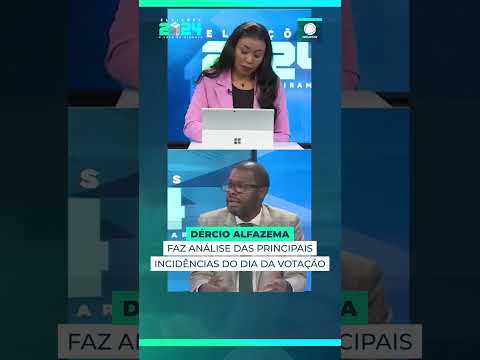 DÉRCIO ALFAZEMA FAZ ANÁLISE DO DIA DA VOTAÇÃO