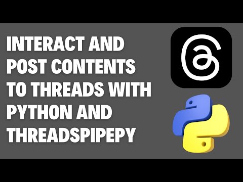How To Post Contents To Threads With Python & ThreadsPipePy library