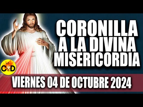 CORONILLA A LA DIVINA MISERICORDIA DE HOY VIERNES 04 DE OCTUBRE 2024 - EL SANTO ROSARIO DE HOY