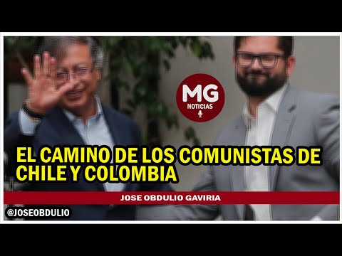 EL CAMINO DE LOS COMUNISTAS DE CHILE Y COLOMBIA  Jose Obdulio Gaviria @JOSEOBDULIO