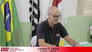 Luciano R. Santos, Diretor-Saúde, informa que o Sindicato vai disponibilizar vídeos e informativos