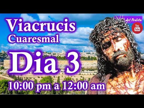 ?VIACRUCIS CUARESMAL - DIA 3 DE 8 Santo Viacrucis en Cuaresma