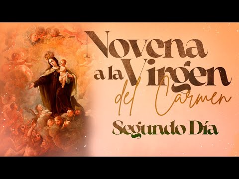 NOVENA A LA VIRGEN DEL CARMEN SEGUNDO DÍA I HermanaDiana