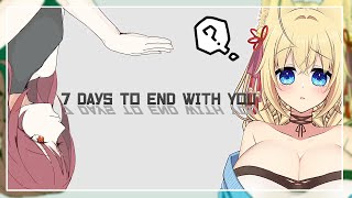 【7 Days to End with You】私はあなたを知りたいの part.2【ฅ間登伊莉菜】