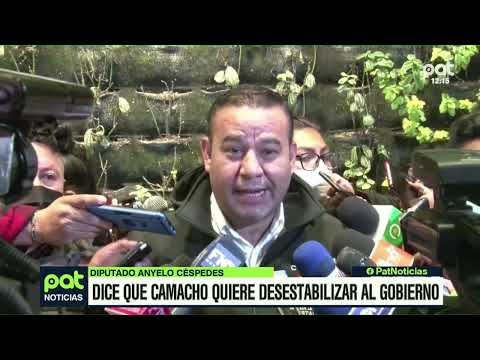 Diputado Ángelo Céspedes dice que Camacho quiere desestabilizar al gobierno