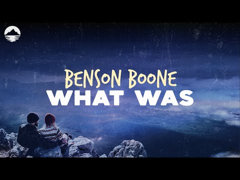 Benson Boone - What Was | Lyrics