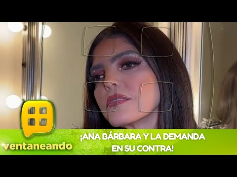 ¡La demanda que hay en contra de Ana Bárbara! | Programa del 26 de septiembre del 2023 | Ventaneando