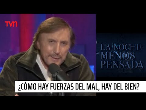 ¿Así como hay fuerzas del mal, hay fuerzas del bien? | La noche menos pensada