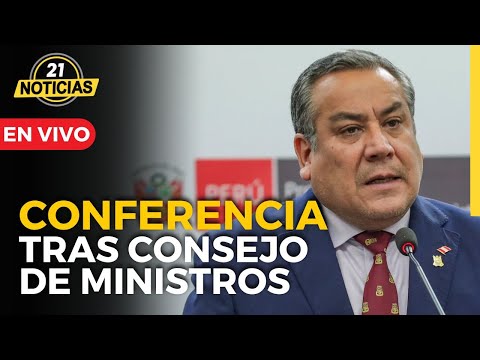 #EnVIVO: Premier Gustavo Adrianzén brinda conferencia tras Consejo de Ministros
