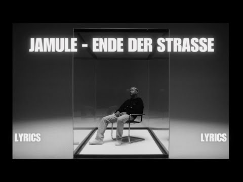 JAMULE - ENDE DER STRAßE LYRICS ❤️💔