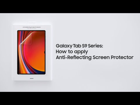 Galaxy Tab S9 Series: How to apply Anti-Reflecting Screen Protector | Samsung​