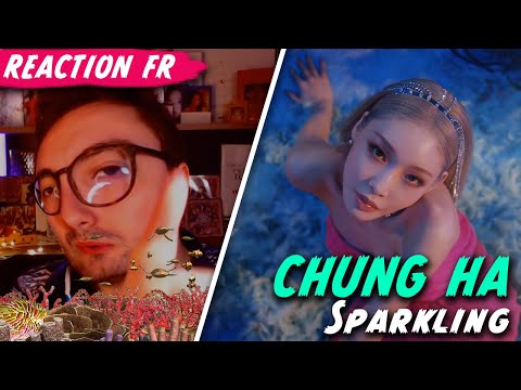 Vidéo *BRUIT DE DAUPHIN*  " SPARKLING " de CHUNG HA / KPOP RÉACTION FR
