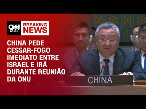 ​Pedimos cessar-fogo imediato entre Israel e Irã, diz embaixador da China na ONU | AGORA CNN