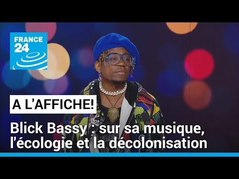 Blick Bassy : de l'écologie à la décolonisation, ses engagements en musique • FRANCE 24