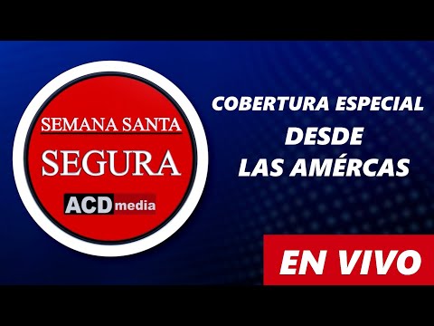 Semana Santa 2024 - Cobertura Especial desde las Américas EN VIVO27/4/2023