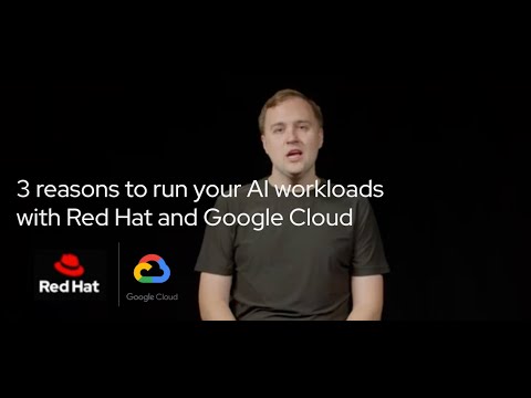 3 reasons to run your AI workloads with Red Hat and Google Cloud