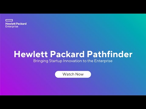 Hewlett Packard Pathfinder: Bringing Startup Innovation to the Enterprise