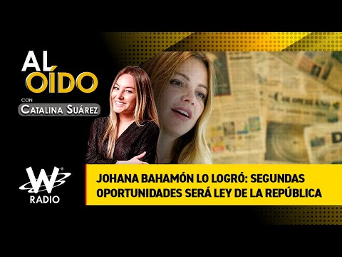 Johana Bahamón lo logró: Segundas oportunidades será ley de la República