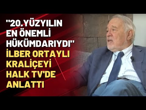 İlber Ortaylı Kraliçe II. Elizabeth'i Halk TV'de anlattı