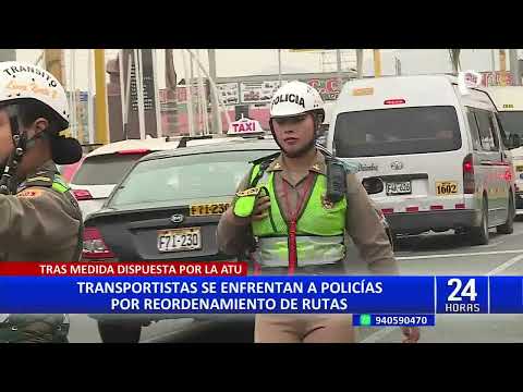 Transportistas se enfrentan a policías por reordenamiento vial: ATU refuerza fiscalización