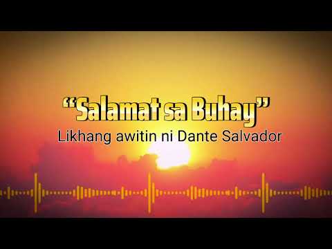 “Salamat sa Buhay”                   Likhang awitin ni Dante Salvador  #nocopyrightmusic #OPMsong