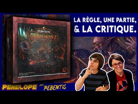 UNBREAKABLE - La règle, la partie, la critique ! - Toujours plus de Too Many Bones...