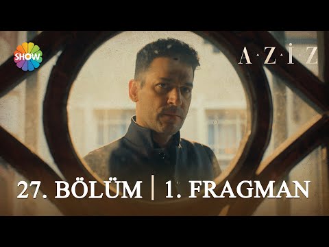 Aziz 27. Bölüm 1. Fragman | 