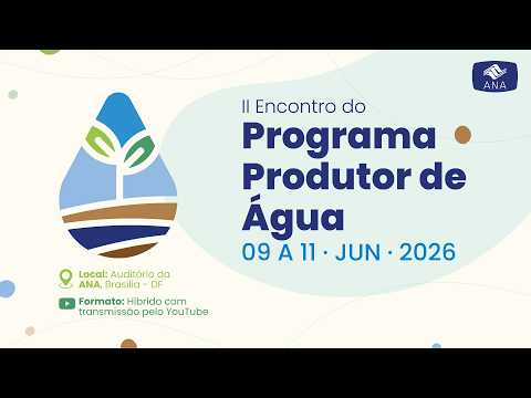 II Encontro do Programa Produtor de Água - 3° DIA