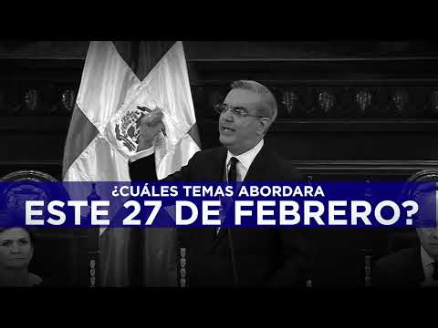 No se pierda la Rendición de Cuentas del presidente Luis Abinader 2024