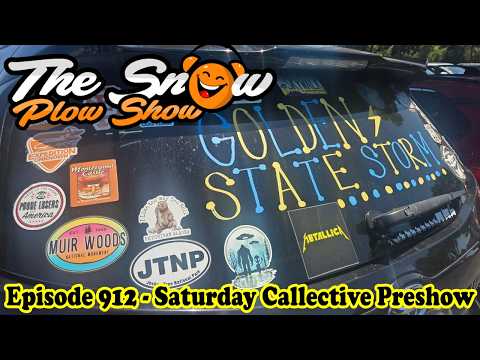 The Snow Plow Show Episode 912 – Saturday Callective Preshow