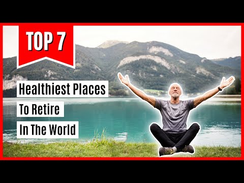 The 7 Healthiest Places To Retire Overseas