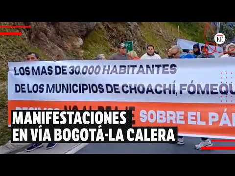 Protestas en vía Bogotá-La Calera: manifestantes se oponen a nuevo peaje | El Espectador