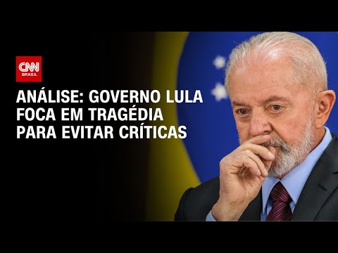Análise: Governo Lula foca em tragédia para evitar críticas | WW