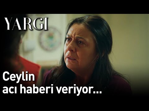 Yargı 26. Bölüm - Ceylin Acı Haberi Veriyor...