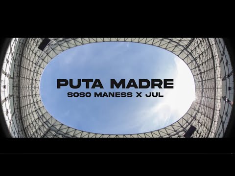 Soso Maness - Puta Madre ft. Jul (Clip non officiel)