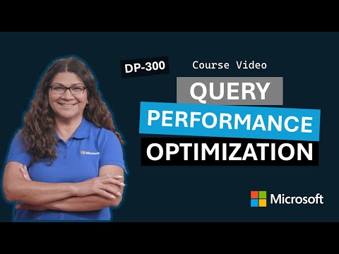 Explore query performance optimization | DP-300 | Video 10