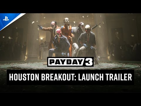 Payday 3 - Houston Breakout Release Trailer | PS5 Games