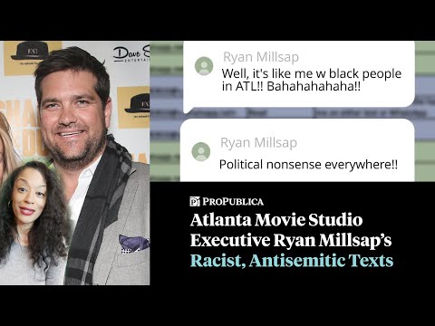 Atlanta Movie Studio Executive Ryan Millsap’s Racist, Antisemitic
Texts