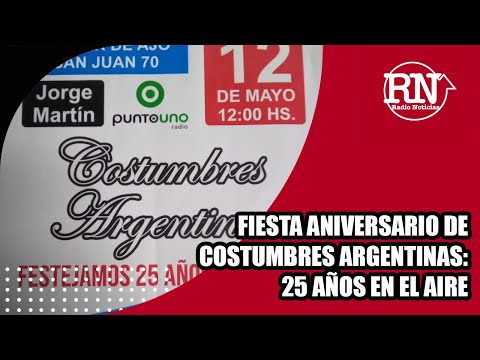 Fiesta aniversario de Costumbres Argentinas: 25 años en el aire