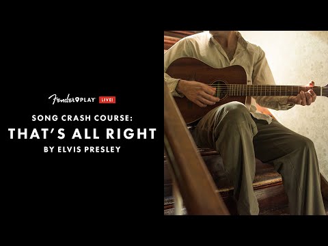 Song Crash Course: "That's All Right" By Elvis Presley | Fender Play LIVE | Fender