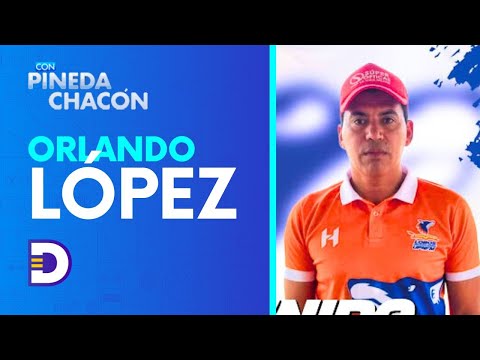 Orlando López | Con Pineda Chacón