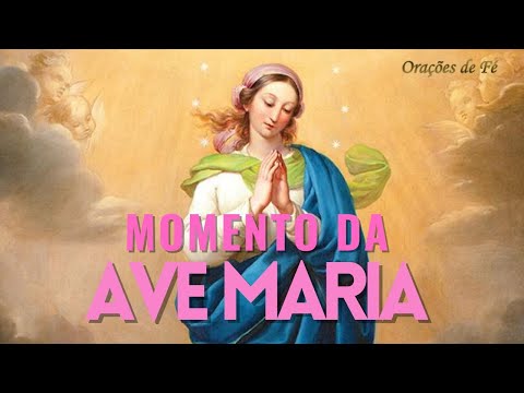 ? MOMENTO DA AVE MARIA | Oração da Noite | 7 de Outubro